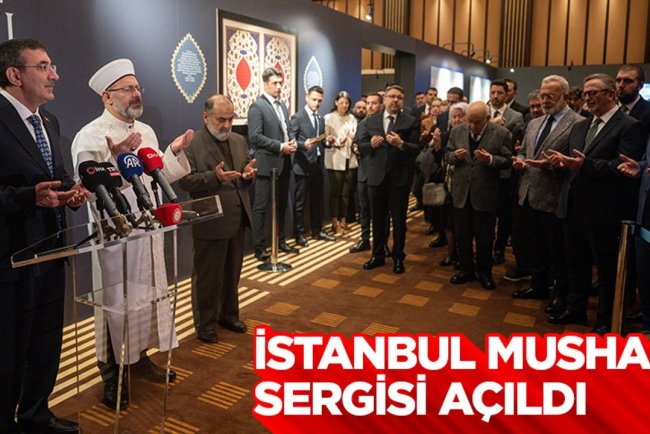 İstanbul Mushafı Sergisi açıldı