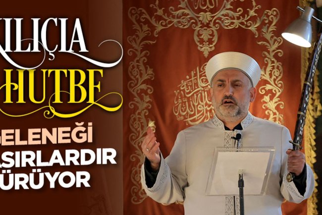 Edirne Eski Cami'de "kılıçla hutbe" geleneği asırlardır sürüyor