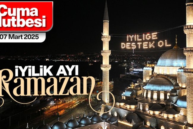 7 Mart 2025 - Cuma Hutbesi