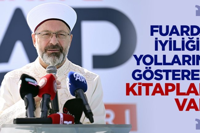 Erbaş: Fuarda, iyiliğin yollarını gösteren kitaplar var