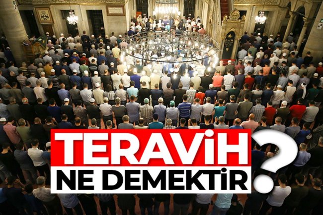 Teravih ne demektir? Asr-ı Saadette Teravih namazı