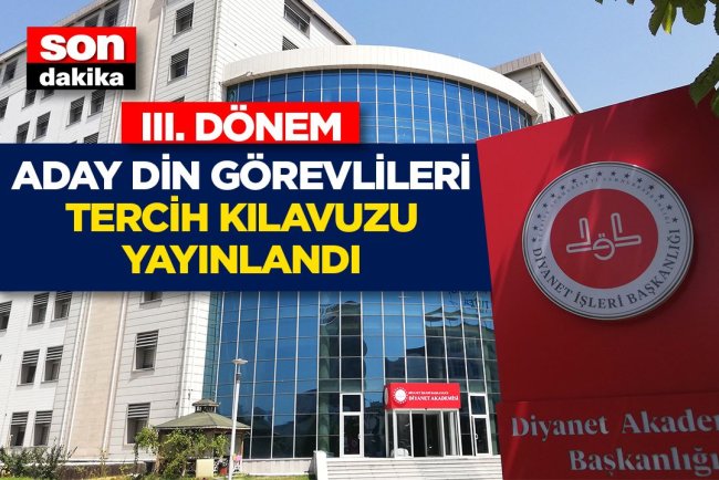 III. Dönem Aday Din Görevlileri Tercih Kılavuzu yayınlandı