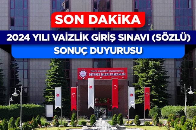 2024 Yılı Vaizlik Giriş Sınavı (Sözlü) Sonuç Duyurusu