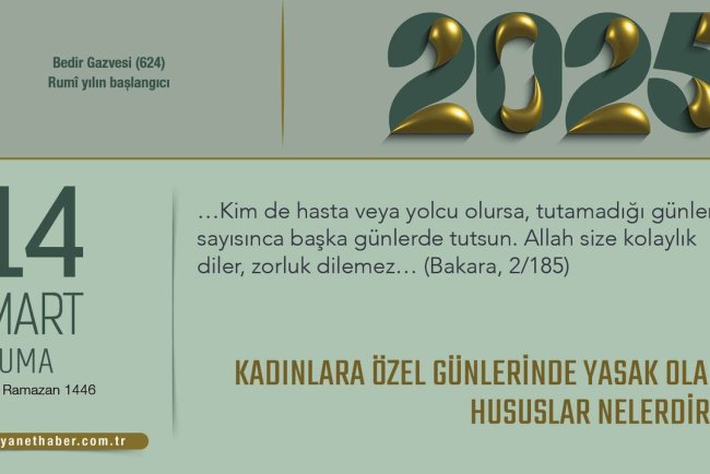 Kadınlara Özel Günlerinde Yasak Olan Hususlar Nelerdir?