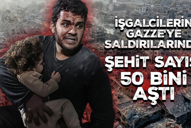 İşgalcilerin Gazze'ye saldırılarında şehit sayısı 50 bini aştı