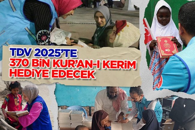 TDV 2025’te 370 bin Kur’an-ı Kerim hediye edecek