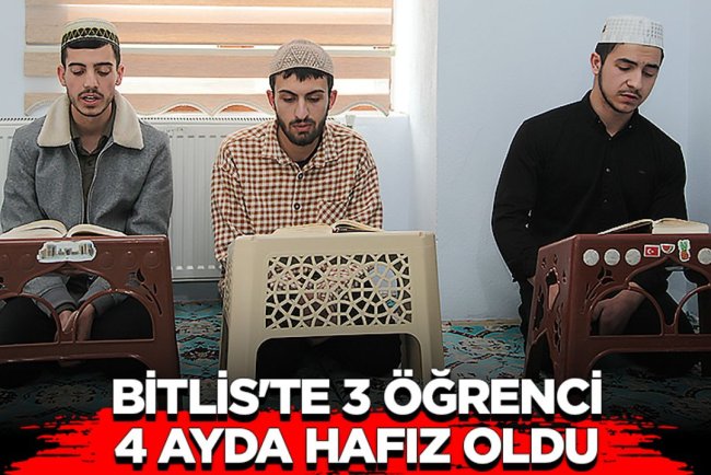 Bitlis'te 3 öğrenci 4 ayda hafız oldu