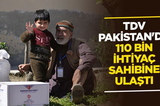 TDV ramazan yardımları kapsamında Pakistan'da 110 bin ihtiyaç sahibine ulaştı