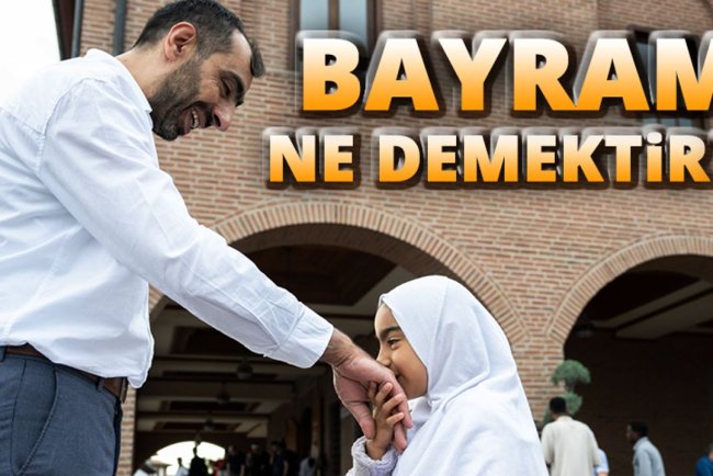 Bayram ne demektir?
