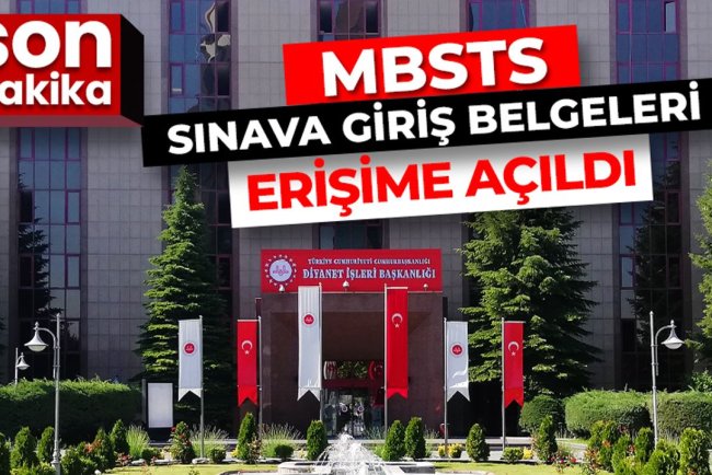2025 MBSTS Sınava Giriş Belgeleri erişime açıldı