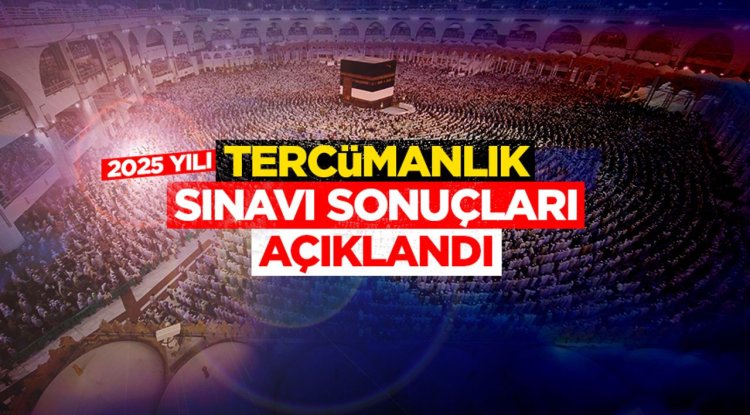 Tercümanlık sınavı sonuçları açıklandı