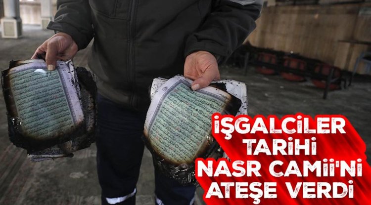 İşgalciler baskın düzenlediği Nablus kentinde tarihi Nasr Camii'ni ateşe verdi