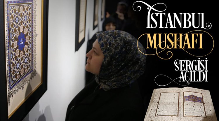 Sakarya'da "İstanbul Mushafı" sergisi açıldı