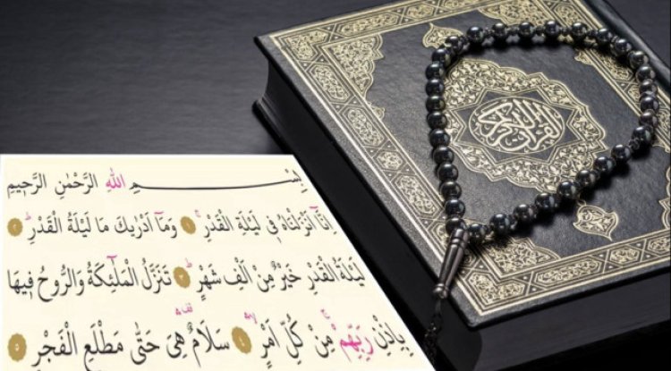 Kadir Gecesi Kur’an’da nasıl anlatılır? İşte Kadir Gecesi’nde yaşanacak olaylar