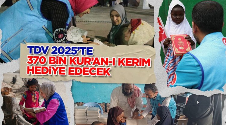 TDV 2025’te 370 bin Kur’an-ı Kerim hediye edecek