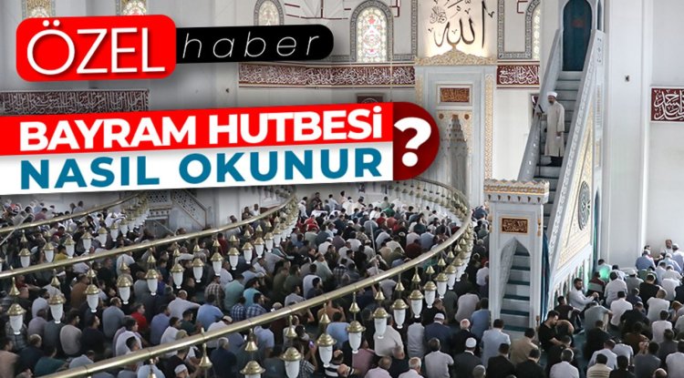 Bayram hutbesi nasıl okunur?
