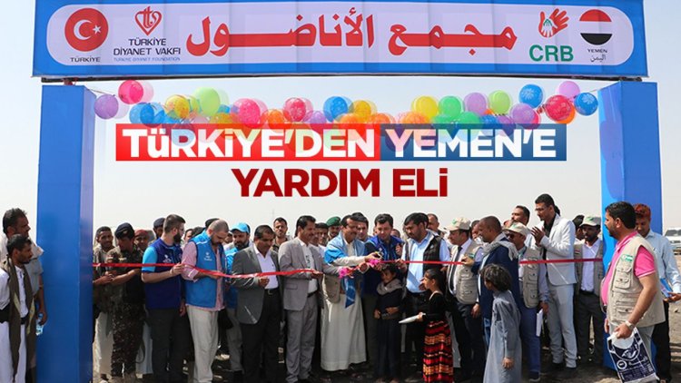 Türkiye'den Yemen'e eğitimden barınmaya, her konuda yardım eli