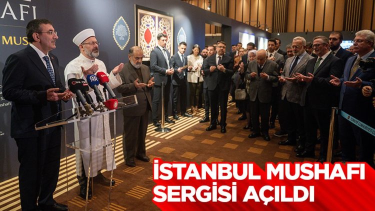 İstanbul Mushafı Sergisi açıldı