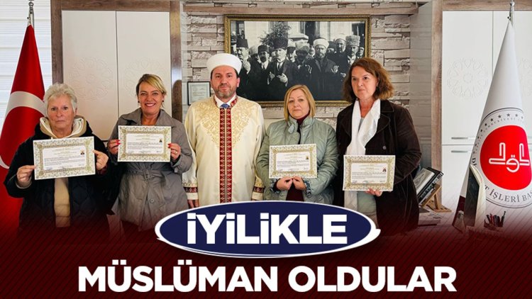 Komşularının iyiliği Müslüman olmalarına vesile oldu