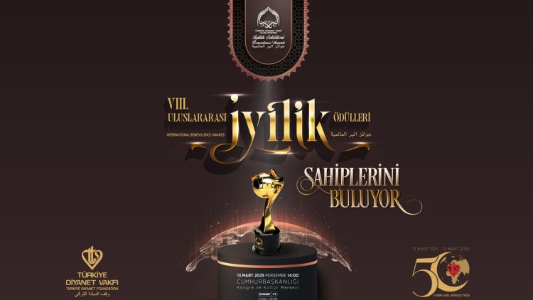 8. Uluslararası İyilik Ödülleri 13 Mart'ta sahiplerini buluyor