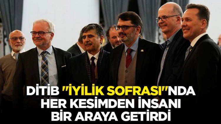 DİTİB kurduğu "İyilik Sofrası"nda her kesimden insanı bir araya getirdi