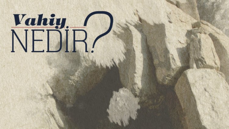 Vahiy nedir?