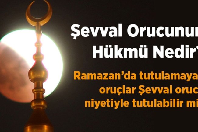 Şevval orucunun hükmü nedir?