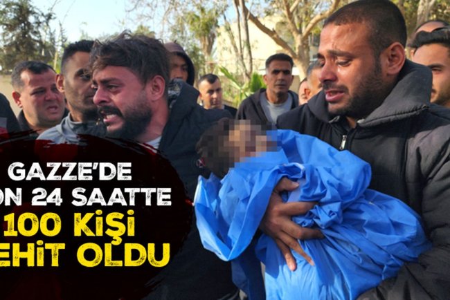 İşgalcilerin Gazze Şeridi'ne son 24 saatte düzenlediği saldırılarda 100 kişi şehit oldu