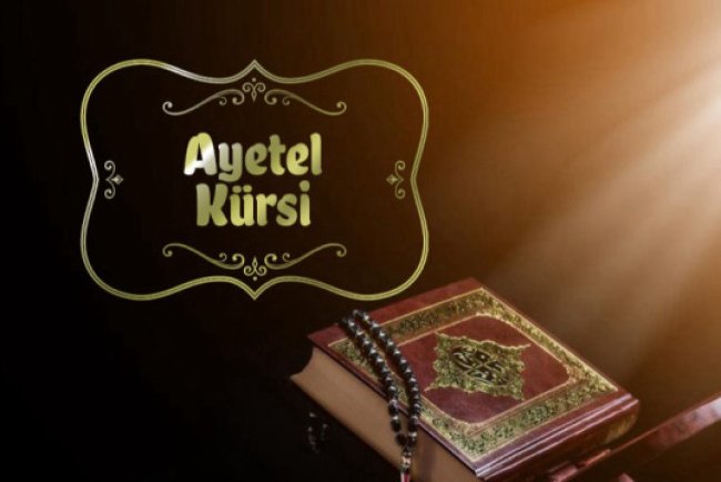 Ayetel Kürsi okumanın fazileti nedir?