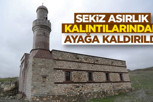 Sekiz asırlık kalıntılarının üzerine yeniden inşa edilen camiden ezan sesi yükseliyor