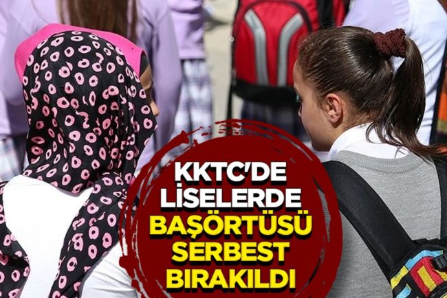 KKTC'de liselerde başörtüsü serbest bırakıldı
