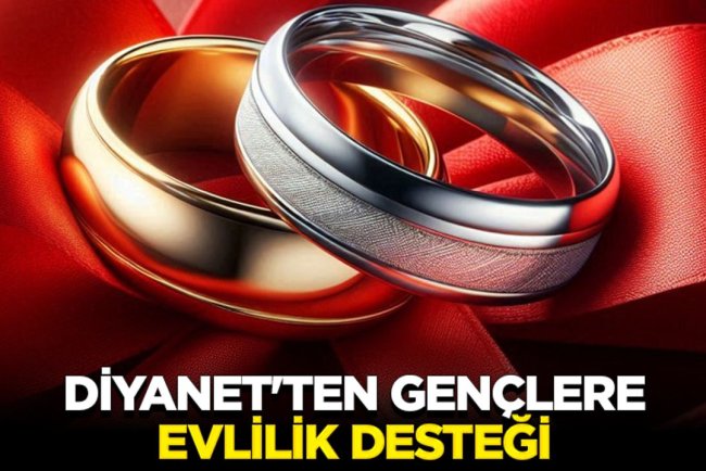 Diyanet'ten gençlere evlilik desteği