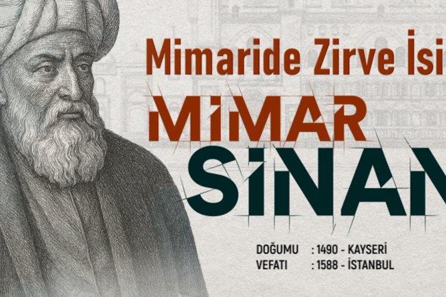 Mimaride Zirve İsim: Mimar Sinan
