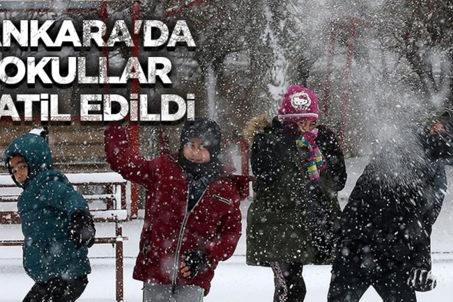 Ankara'da okullar tatil edildi