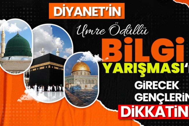 Diyanet'in umre ödüllü yarışma sınavına girecek gençlerin dikkatine