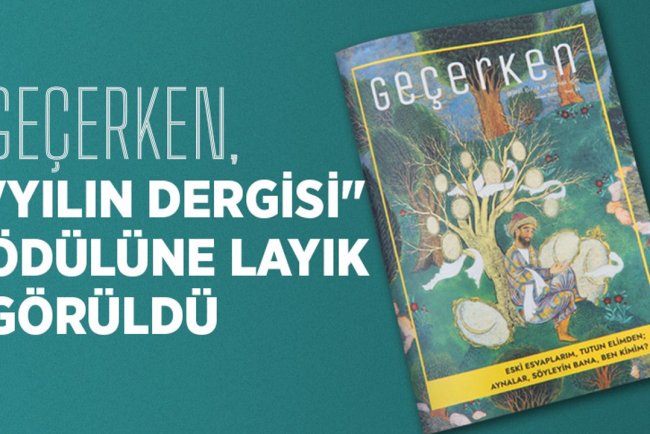 Geçerken, "yılın dergisi" ödülüne layık görüldü