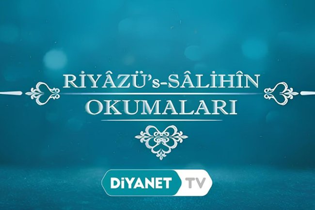 "Riyâzü’s Sâlihîn Okumaları" Diyanet TV'de
