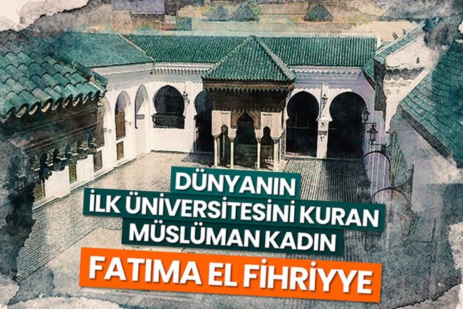 Dünyanın İlk Üniversitesini Kuran Müslüman Kadın: Fatıma el Fihriyye