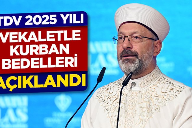 TDV 2025 yılı vekaletle kurban bedelleri açıklandı