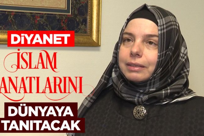 Diyanet, İslam sanatlarını dünyaya tanıtacak