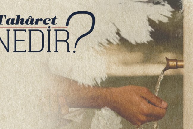Taharet nedir?