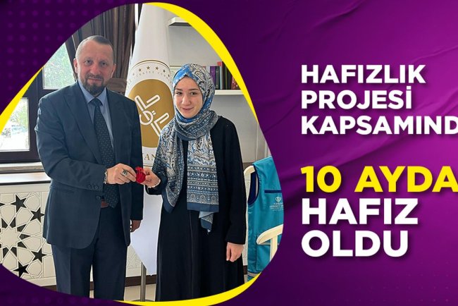 Hafızlık projesi kapsamında 10 Ayda hafız oldu