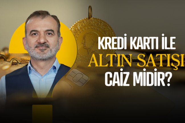 Kredi kartı ile altın satışı caiz midir?