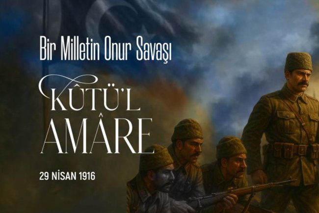 Bir Milletin Onur Savaşı: Kûtü’l-Amâre