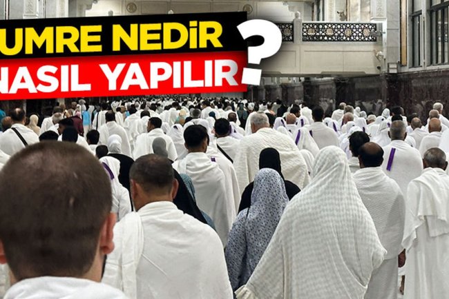 Umre Nedir, Nasıl Yapılır?