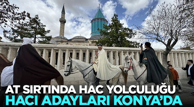 İspanya'dan at sırtında mübarek topraklara giden 3 hacı adayı Konya'da karşılandı