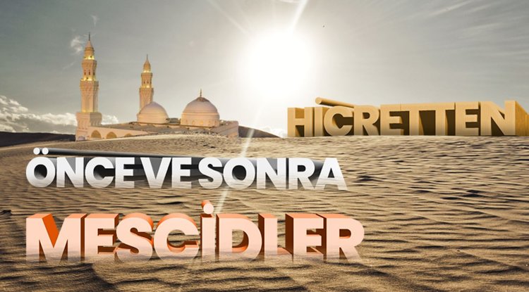 Hicretten önce ve sonra mescidler