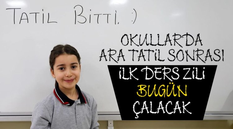 Okullarda ara tatil sonrası ilk ders zili bugün çalacak