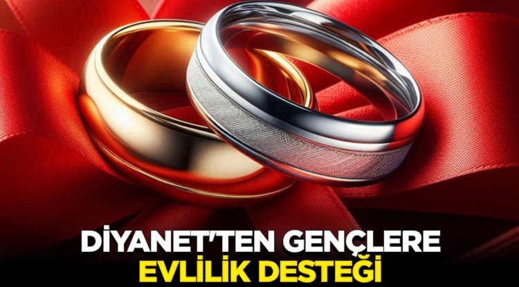 Diyanet'ten gençlere evlilik desteği