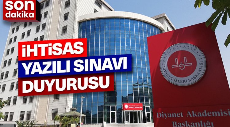 İhtisas Yazılı Sınavı Giriş Belgeleri erişime açıldı